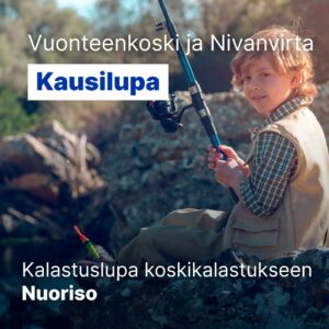 Vuonteenkoski ja nivanvirta kausilupa kalastuslupa koskikalastukseen